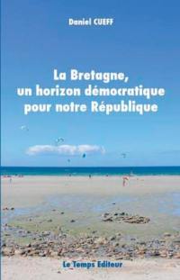 La Bretagne, un horizon démocratique pour notre République