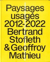 Paysages usagés : 2012-2022