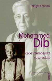 Mohammed Dib : cette intempestive voix recluse