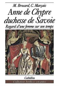 Anne de Chypre, duchesse de Savoie : 1418-1462