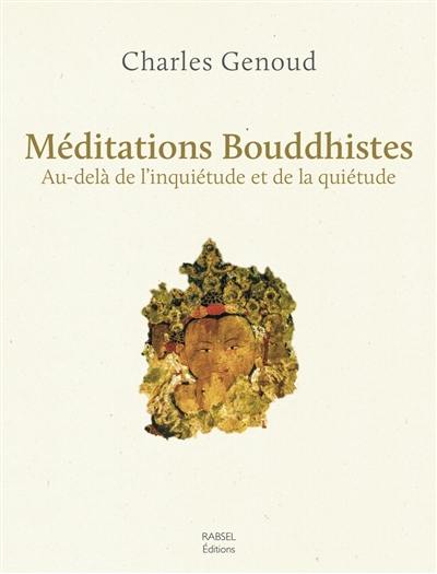 Méditations bouddhistes : au-delà de l'inquiétude et de la quiétude