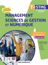 Management, sciences de gestion et numérique terminale STMG : le programme en 13 situations + prépa bac : enseignement commun