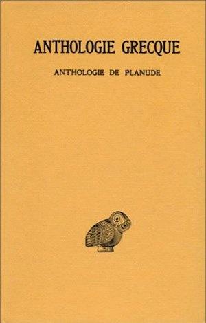 Anthologie grecque. Vol. 13. Anthologie de Planude