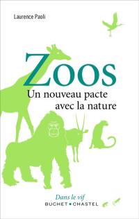 Zoos : un nouveau pacte avec la nature