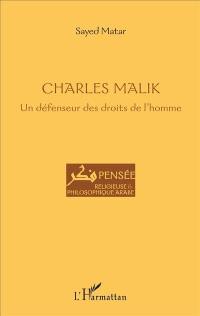 Charles Malik : un défenseur des droits de l'homme