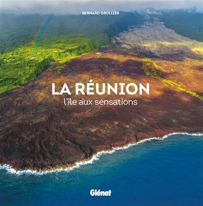 La Réunion : l'île aux sensations