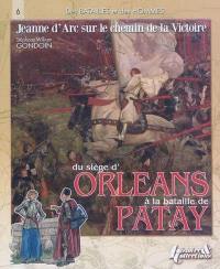 Jeanne d'Arc sur le chemin de la victoire, 1428-1429 : du siège d'Orléans à la bataille de Patay