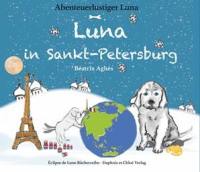 Abenteuerlustiger Luna. Vol. 4. Luna in Sankt-Petersburg