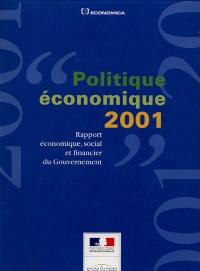 Politique économique 2001 : rapport économique, social et financier du Gouvernement