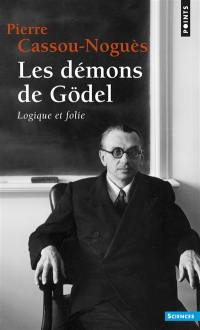 Les démons de Gödel : logique et folie