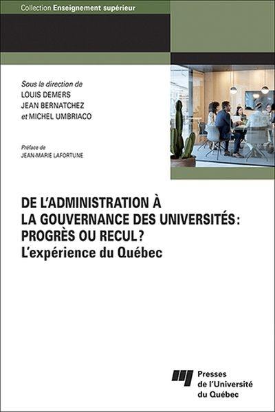De l'administration à la gouvernance des universités, progrès ou recul? : expérience du Québec