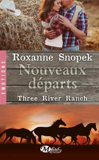 Three river ranch. Vol. 2. Nouveaux départs