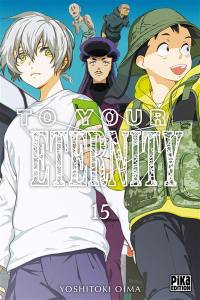 To your eternity. Vol. 15