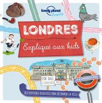 Londres expliqué aux kids : des histoires rigolotes pour découvrir la ville