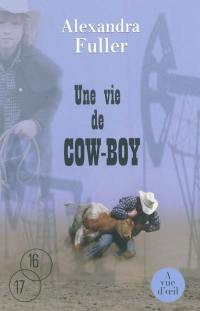 Une vie de cow-boy : la légende de Colton H. Bryant
