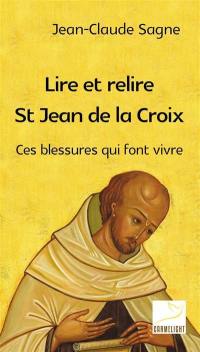 Lire et relire saint Jean de la Croix : ces blessures qui font vivre