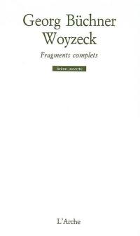 Woyzeck : fragments complets