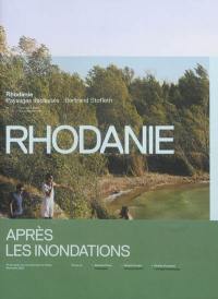 Rhodanie : paysages déclassés : de Pont-Saint-Esprit à la mer Méditerranée