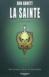 La Sainte : un omnibus des Fantômes de Gaunt. Vol. 2