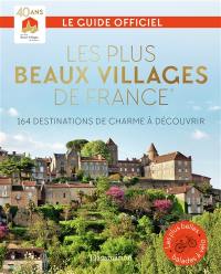 Les plus beaux villages de France : guide officiel de l'association Les plus beaux villages de France