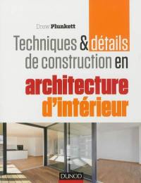 Techniques & détails de construction en architecture d'intérieur