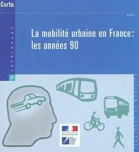 La mobilité urbaine en France : les années 90