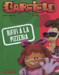 Garfield & Cie. Rififi à la pizzeria