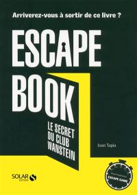 Escape book : le secret du club Wanstein