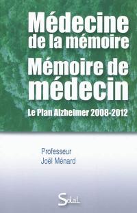 Médecine de la mémoire, mémoire de médecin : le plan Alzheimer 2008-2012