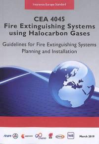 CEA 4045 : fire extinguishing systems using halocarbon gases : guidelines for fire extinguishing systems planning and installation