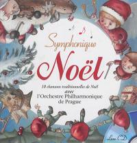 Symphonique Noël : 10 chansons de Noël avec l'orchestre philharmonique de Prague et les petits chanteurs du Val-de-Marne
