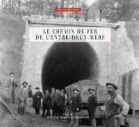 Le chemin de fer de l'Entre-Deux-Mers : naissance de la ligne Bordeaux-La Sauve-Eymet