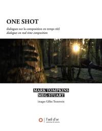One shot : dialogues sur la composition en temps réel. One shot : dialogues on real time composition