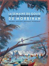 La semaine du golfe du Morbihan : 20 ans de passion maritime