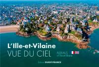 L'Ille-et-Vilaine vue du ciel. Aerials of Ille-et-Vilaine