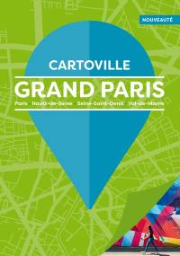 Grand Paris : Paris, Hauts-de-Seine, Seine-Saint-Denis, Val-de-Marne