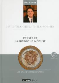 Persée et la Gorgone Méduse : les grands mythes grecs