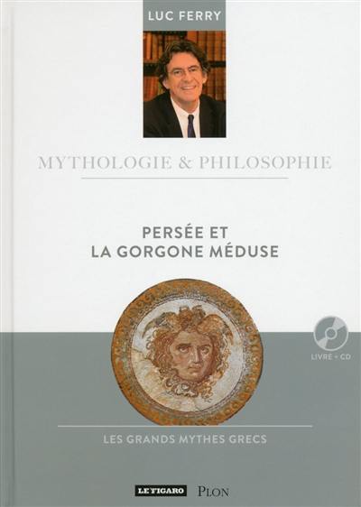 Persée et la Gorgone Méduse : les grands mythes grecs