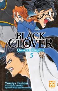 Black Clover : quartet knights. Vol. 5