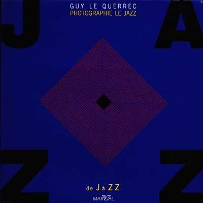 Le jazz de J à ZZ