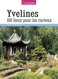 Yvelines : 100 lieux pour les curieux