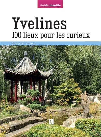 Yvelines : 100 lieux pour les curieux
