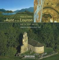 Visite en vallées d'Aure et du Louron : par la voie sacrée