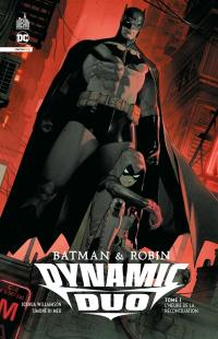 Batman & Robin dynamic duo. Vol. 1. L'heure de la réconciliation