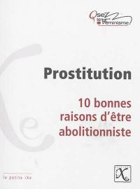 Prostitution : 10 bonnes raisons d'être abolitionniste