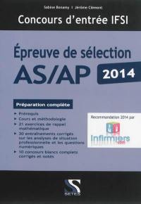 Concours d'entrée IFSI : épreuve de sélection AS-AP 2014 : préparation complète