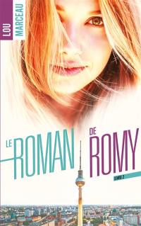 Le roman de Romy. Vol. 2