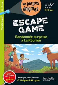 Randonnée surprise à La Réunion : escape game : de la 6e à la 5e