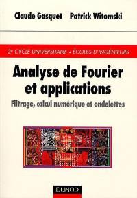 Analyse de Fourier et applications : filtrage, calcul numérique, ondelettes