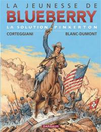 La jeunesse de Blueberry. Vol. 10. La solution Pinkerton